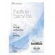 Faith to Carry On (SAB or Two Part)