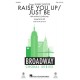 Raise You Up/Just Be  (SAB)