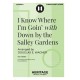 I Know Where I'm Goin' with Down by the Salley Gardens (3-Part)