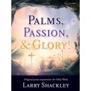 Shackley - Palms, Passion, and Glory!