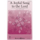 A Joyful Song to the Lord (SSA)