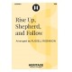 Rise Up, Shepherd, and Follow (TTB, TBB)