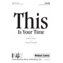 This Is Your Time (SATB)
