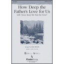 How Deep the Father's Love for Us (SAB)