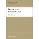Dream as an Innocent Child (SATB Divisi)
