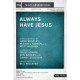 Always Have Jesus (SATB)