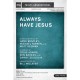 Always Have Jesus (Acc. CD)