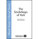 The Snickelways of York (SATB) *POD*