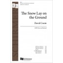 The Snow Lay on the Ground (SATB)