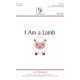 I Am a Lamb (Unison)