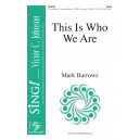 This Is Who We Are (SATB)