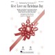 Give Love on Christmas Day  (SSA)