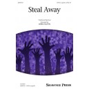 Steal Away  (SATB)
