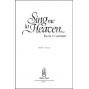 Sing Me to Heaven (SATB)