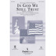 In God We Still Trust (SAB(