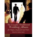 The Complete Traditional Wedding Album: for Organ, Keyboard and Voice