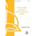 The Lord Has Set the Captive Free (SATB)