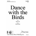 Dance with the Birds (SATB)
