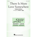 There Is More Love Somewhere (SAB)