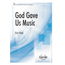 God Gave Us Music (SATB)