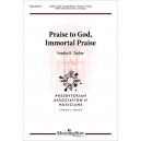 Praise to God, Immortal Praise (SATB)