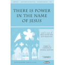 There Is Power In The Name of Jesus