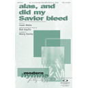 Alas and Did My Savior Bleed (Orch)