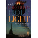 With Freedom\'s Holy Light (Prev. Pack)