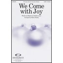 We Come With Joy