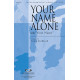 Your Name Alone (with Your Name) (Acc CD)