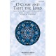 O Come and Taste the Lord