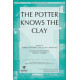 Potter Knows the Clay, The