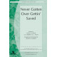 Never Gotten Over Gettin Saved (Acc. CD)