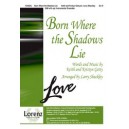 Born Where the Shadows Lie (SAB)