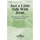 Just a Little Talk with Jesus