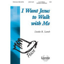 I Want Jesus to Walk With Me