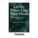 Let the Rivers Clap Their Hands