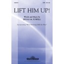 Lift Him Up