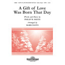 Gift of Love Was Born That Day, A