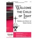 Welcome the Child of Light (SAB)