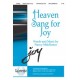 Heaven Sang for Joy