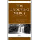 His Enduring Mercy (And Everlasting Love)