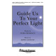 Guide Us To Your Perfect Light