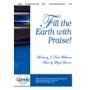 Fill the Earth with Praise