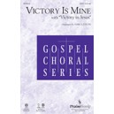 Victory Is Mine (with \"Victory in Jesus\")