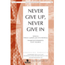 Never Give Up Never Give In (Acc. CD)