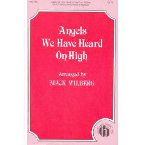 Angels We Have Heard On High (SATB divisi)