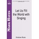 Let Us Fill the World With Singing