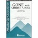 Gone with Christ Arose