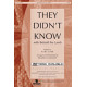 They Didn\'t Know